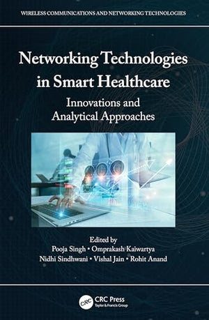 Networking Technologies in Smart Healthcare