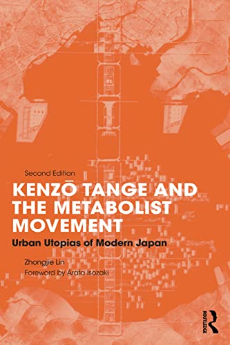 Kenzo Tange and the Metabolist Movement