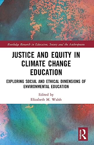 Justice and Equity in Climate Change Education