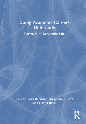 Doing Academic Careers Differently