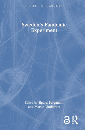 Sweden’s Pandemic Experiment