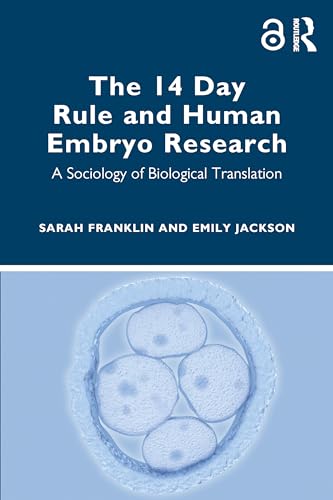 The 14 Day Rule and Human Embryo Research