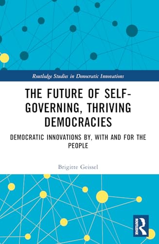 The Future of Self-Governing, Thriving Democracies