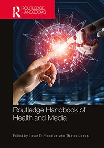 Routledge Handbook of Health and Media 