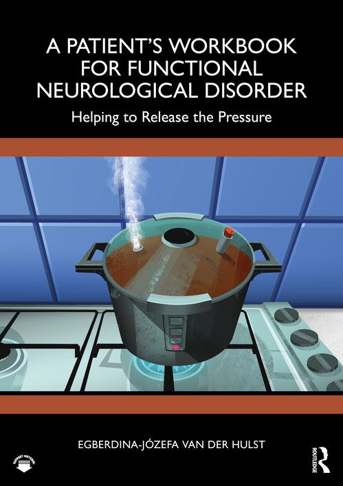 A Patient’s Workbook for Functional Neurological Disorder By ...