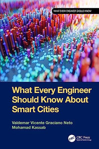 What Every Engineer Should Know About Smart Cities 