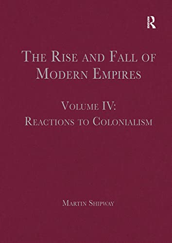 The Rise and Fall of Modern Empires, Volume IV