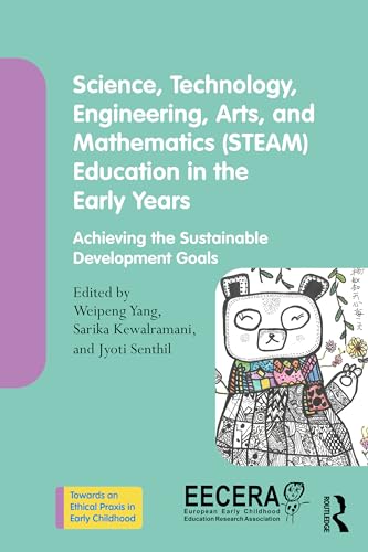 Science, Technology, Engineering, Arts, and Mathematics (STEAM) Education in the Early Years