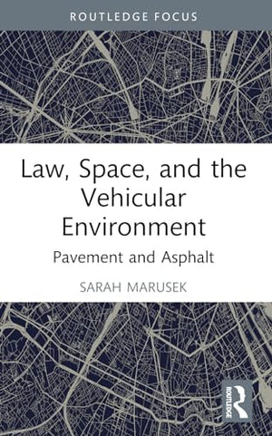 Law, Space, and the Vehicular Environment