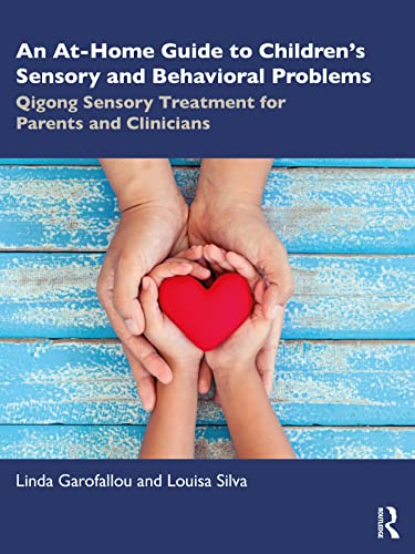 An At-Home Guide to Childrens Sensory and Behavioral Problems