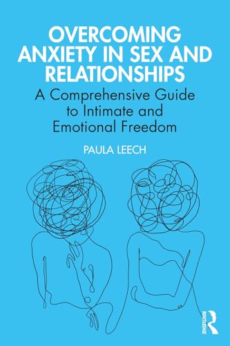 Overcoming Anxiety in Sex and Relationships