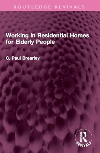 Working in Residential Homes for Elderly People