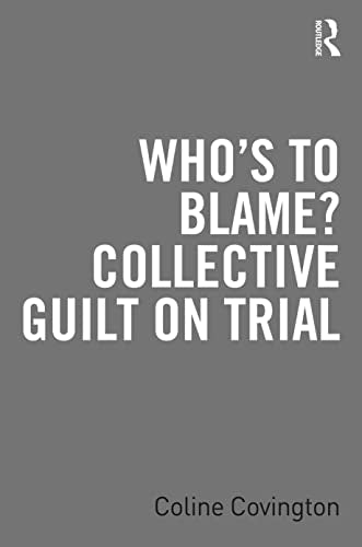 Whos to Blame? Collective Guilt on Trial