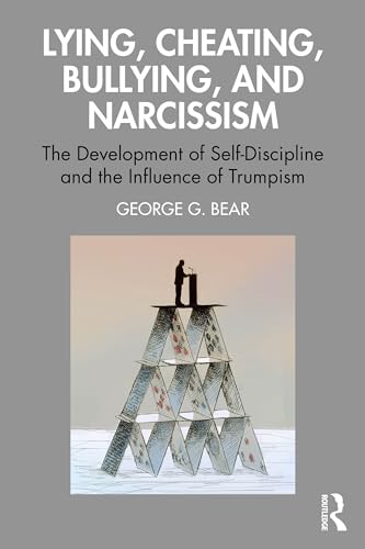 Lying, Cheating, Bullying and Narcissism