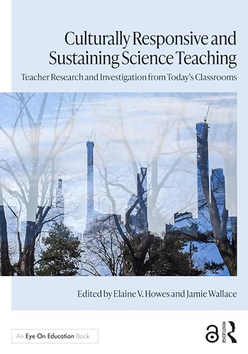 Culturally Responsive and Sustaining Science Teaching
