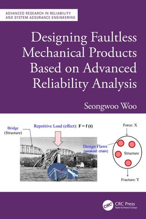 Designing Faultless Mechanical Products Based on Advanced Reliability Analysis