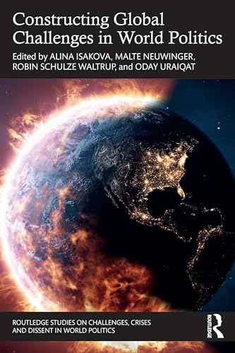 Constructing Global Challenges in World Politics