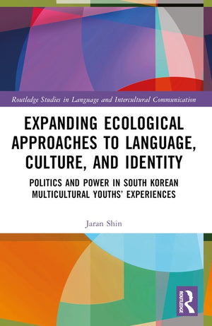 Expanding Ecological Approaches to Language, Culture, and Identity