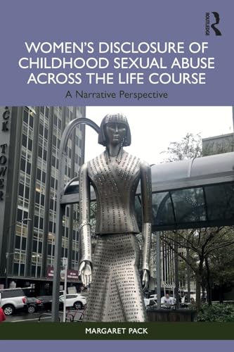 Womens Disclosure of Childhood Sexual Abuse Across the Life Course