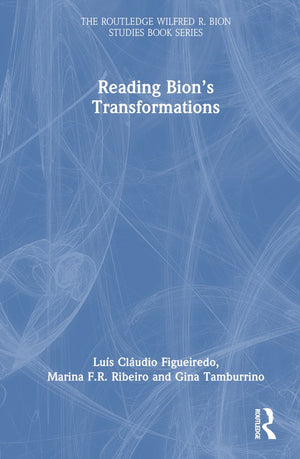 Reading Bion’s Transformations