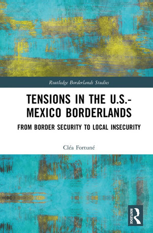 Tensions In The U.S.-Mexico Borderlands