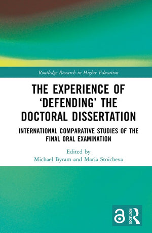 The Experience of 'Defending' the Doctoral Dissertation