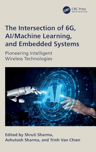 The Intersection of 6G, AI/Machine Learning, and Embedded Systems