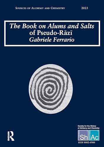 The Book on Alums and Salts of Pseudo-Rāzı̄: The Arabic and Hebrew Traditions