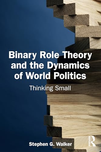 Binary Role Theory and the Dynamics of World Politics