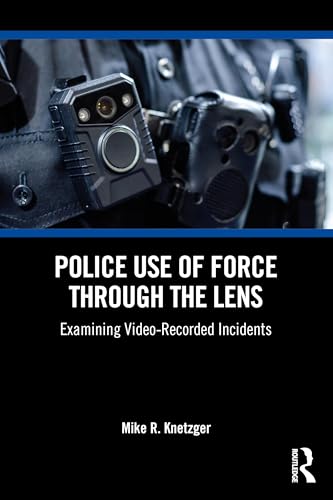 Police Use of Force Through the Lens