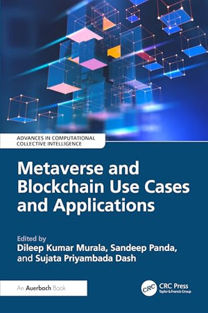 Metaverse and Blockchain Use Cases and Applications (Advances in Computational Collective Intelligence)