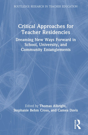 Critical Approaches for Teacher Residencies