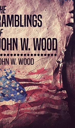 The Ramblings Of John W. Wood