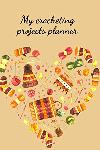 My crocheting projects planner
