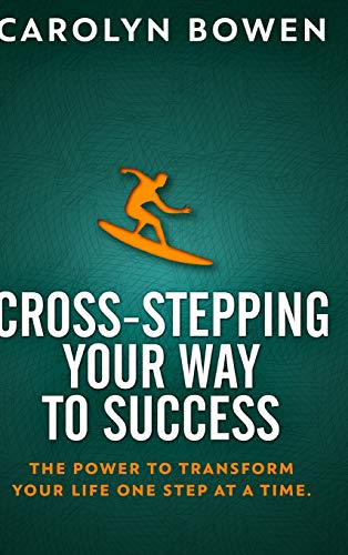 Cross-Stepping Your Way To Success