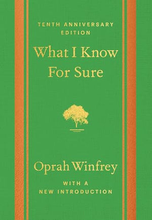 What I Know For Sure - Tenth Anniversary Edition