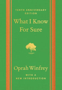 What I Know For Sure - Tenth Anniversary Edition 
