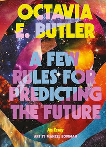 A Few Rules for Predicting the Future 