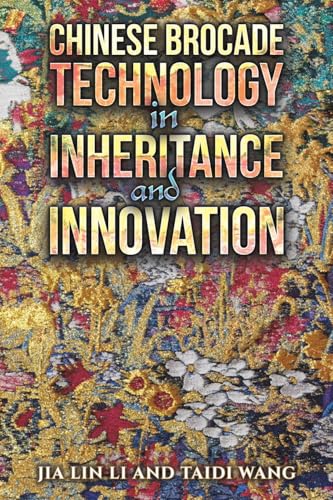 Chinese Brocade Technology in Inheritance and Innovation