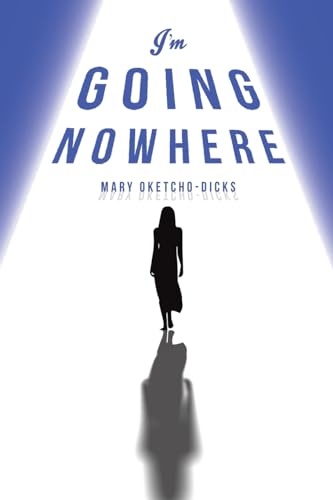 I'm Going Nowhere