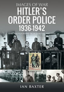 Hitlers Order Police 19361942 