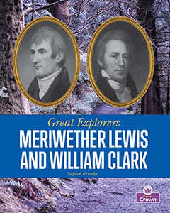 Meriwether Lewis and William Clark 