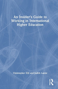 An Insider's Guide to Working in International Higher Education 