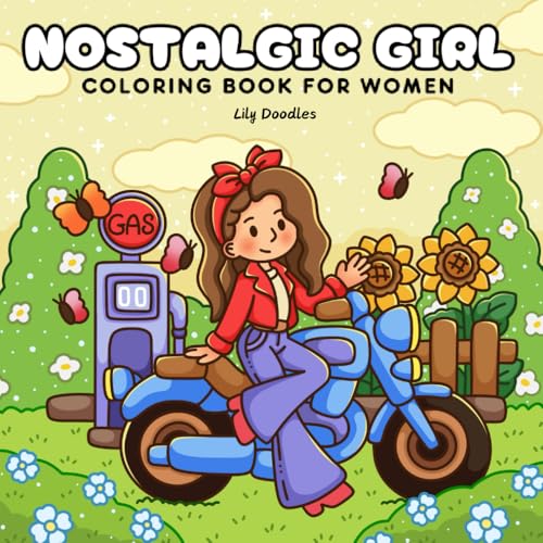 Nostalgic Girl Coloring Book for Women: Hand-Drawn Illustrations of Cozy Moments and Vintage Vibes (Her Cozy Moments)