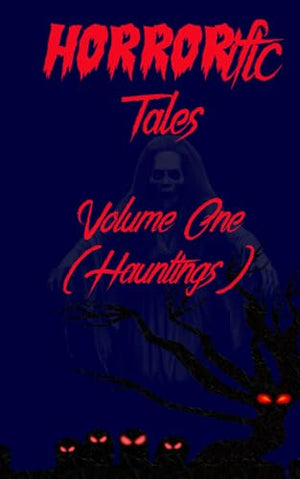 HORRORific Tales Volume 1