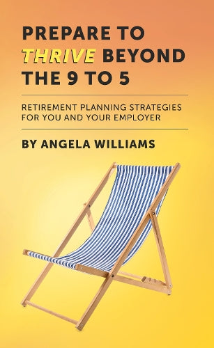 Prepare To Thrive Beyond The 9 To 5