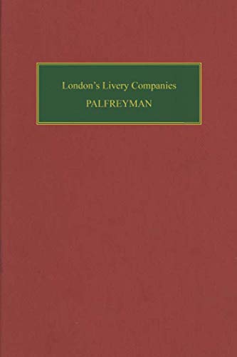 London's Livery Companies (Palfreyman’s London Series)