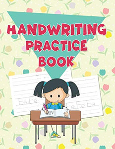 Handwriting Practice Book: Lined Notebook for kids (primary, preschool, school, kindergarden) , write alphabets and improve writing with dotted ... at home 120 pages practicing notebooks 