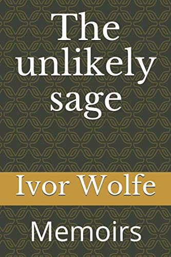 The unlikely sage: Memoirs