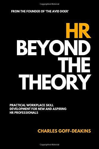 HR Beyond the Theory: Practical workplace skill development for new and aspiring HR professionals